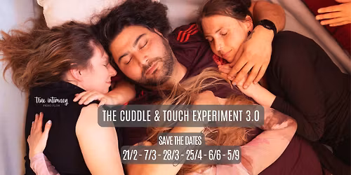 The Cuddle & Touch Experiment 3.0