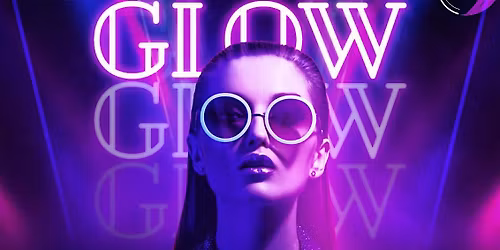 GLOW PARTY @ FICTION | FRI MAR 6 | FREE ENTRY & $5 TEQUILA