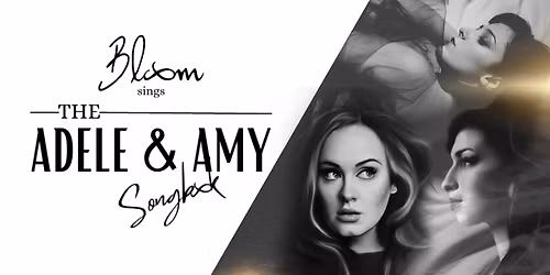 Bloom Sings The Adele & Amy Songbook - Wenty Leagues Sat July 11