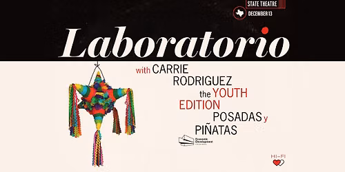 Carrie Rodriguez's Laboratorio, The Youth Edition: Posadas y Pi\u00f1atas at State Theatre