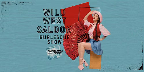 Wild West Saloon Burlesque Show