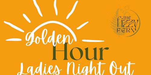 Golden Hour Ladies Night Out