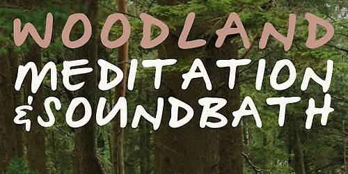 Woodland Nature Meditation & Soundbath
