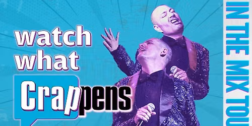 Watch What Crappens: In The Mix Tour