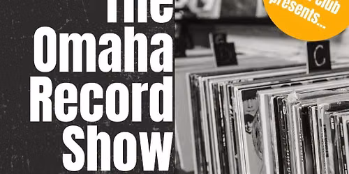Omaha Record, Music & Collector\u2019s Show-Records!!!