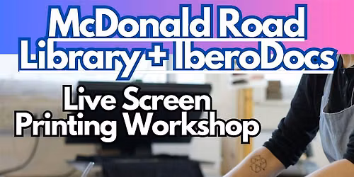 IberoDocs- Live Screen Printing Workshop