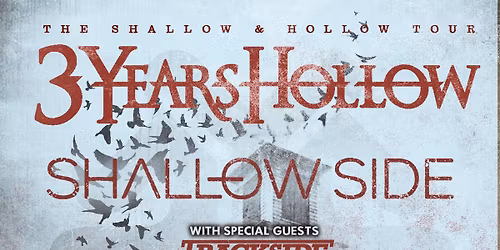 3 Years Hollow w\/ Shallow Side, Trackside and Embers Rise