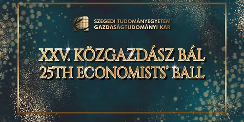 XXV. K\u00f6zgazd\u00e1sz B\u00e1l - 25th Economists' Ball