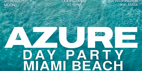 AZURE DAY PARTY MIAMI BEACH