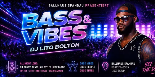 \ud83c\udfa7 BASS & VIBES \u2013 BALLHAUS SPANDAU