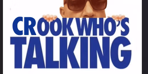 Crook Who's Talking (+ Support)