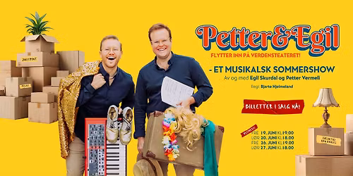 Petter & Egil flytter inn p\u00e5 Verdensteateret!