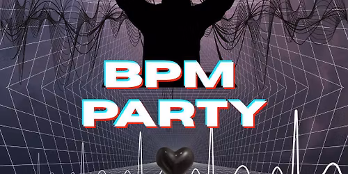 BPM PARTY