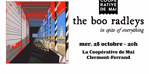 The Boo Radleys \/ La Coop\u00e9rative de Mai
