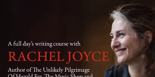 Sold out: One day writing course with Rachel Joyce
