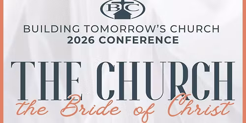 2026 Building Tomorrow's Church Conference