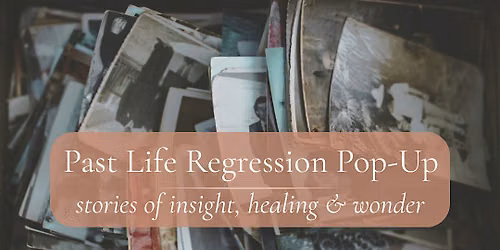Past Life Regression Summer Pop-Up