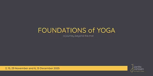 FOUNDATIONS of YOGA - A journey beyond the mat