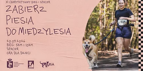 XI charytatywny bieg i spacer: Zabierz PIESia do Mi\u0119dzylesia
