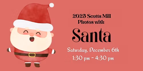 Scotts Mill Annual Photos with Santa 2025