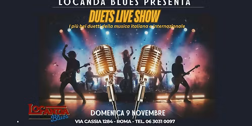 DUETS Live Show @Locanda Blues