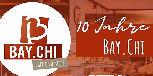 10 Jahre Caf\u00e9 BAY.CHI: Familiensonntag