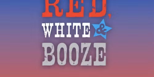 Memorial Weekend Red, White and Booze Bash with Grunt Style