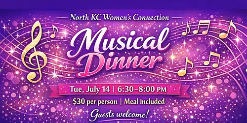 North KC Women's Connection invites you to our MUSICAL DINNER