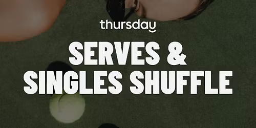 Friday | Serves &amp; Singles Shuffle | Gothenburg