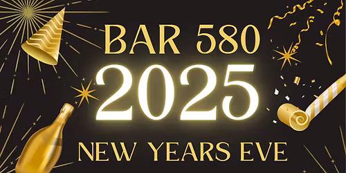 Bar 580 NYE Party\ud83e\udd42\u2728\ud83e\udea9
