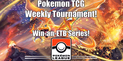 Weekly Pokemon Standard Tournament - Win-an-ETB Series!