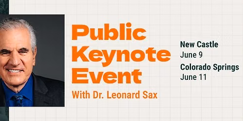 Public Keynote Event with Leonard Sax MD PhD
