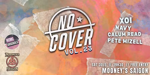 NO COVER Vol.23 @ MOONEYS SAIGON | Sat 30th May