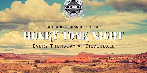 Honky Tonk Thursdays at Silverball \ud83e\udd20