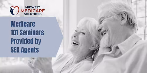Medicare 101 Seminar | June | Chanute, KS