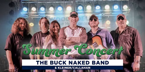 Summer Concert: The Buck Naked Band & Kleiner\/Callahan