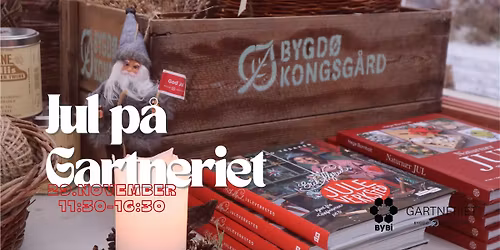 \ud83c\udf3f\u2728 Jul p\u00e5 Gartneriet \u2013 kortreist f\u00f8rjulsmagi p\u00e5 Bygd\u00f8y \u2728\ud83c\udf3f