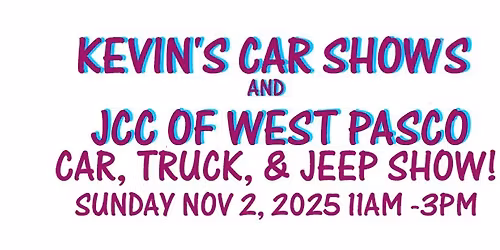 Kevin's Car Shows & JCC of West Pasco Car Truck & Jeep Show!