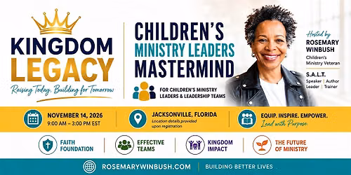 Kingdom Legacy: Children\u2019s Ministry Leadership Mastermind