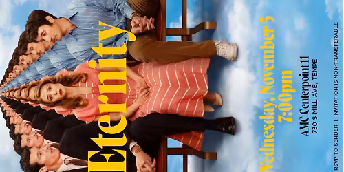 Movie Advance Screening:  ETERNITY