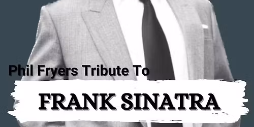 Phil Fryers tribute to Frank Sinatra 