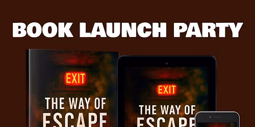The Way Of Escape Book Launch Party