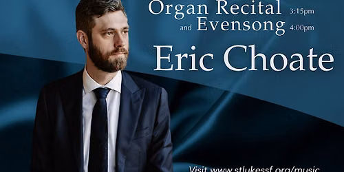 Organ Concert & Evensong, Eric Choate