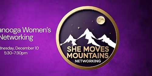 She Moves Mountains Women\u2019s Networking Gathering