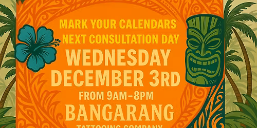 December 3rd 9am-8pm | Tattoo Consultation Day | Bangarang Tattooing Company 