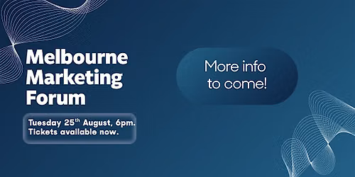 Melbourne Marketing Forum August 2026