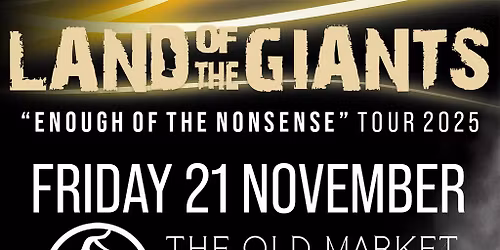 Land of the Giants @ The Old Market Assembly, Bristol