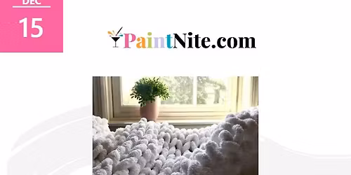 Chunky Blanket Making at East Side Mario\u2019s Heartland