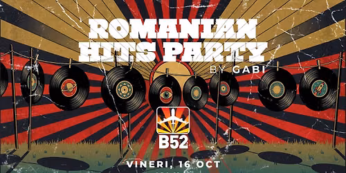 Romanian Hits Party by Gabi @ B52 The Club