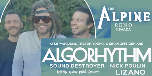 ALGORHYTHM + LIZANO live in RENO!!
